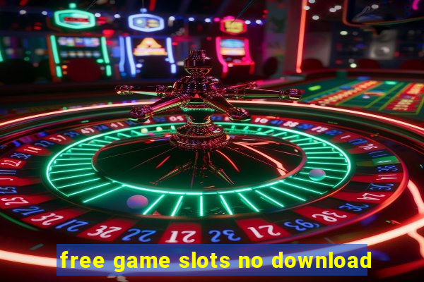 free game slots no download