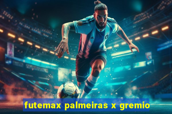 futemax palmeiras x gremio