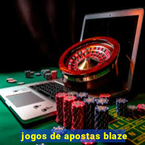 jogos de apostas blaze