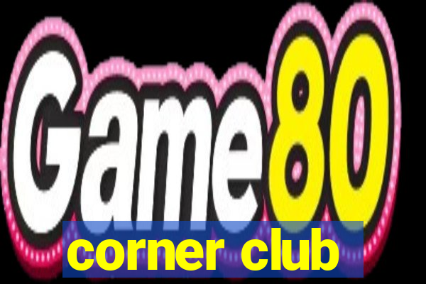 corner club