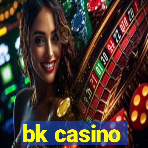 bk casino