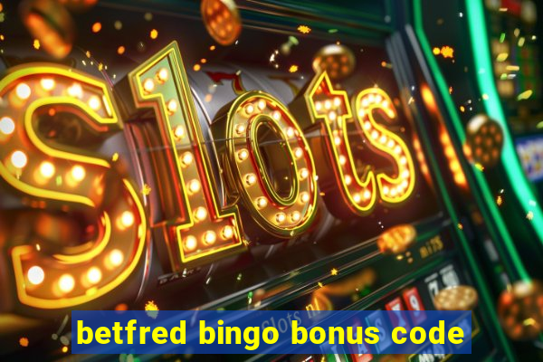 betfred bingo bonus code