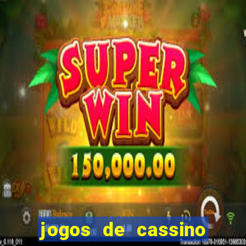 jogos de cassino para ganhar dinheiro de verdade