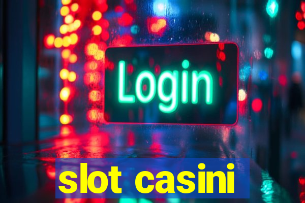 slot casini