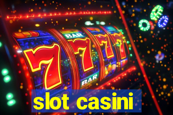 slot casini