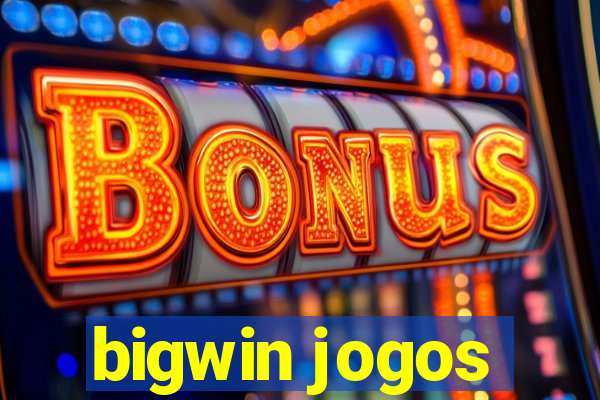 bigwin jogos