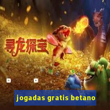 jogadas gratis betano