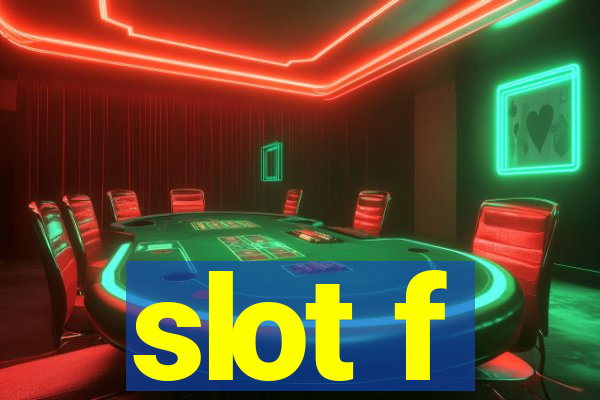 slot f