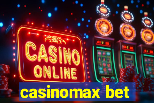 casinomax bet