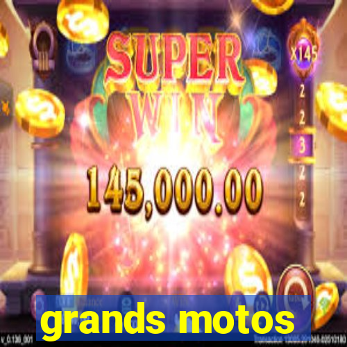 grands motos