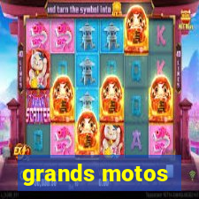 grands motos