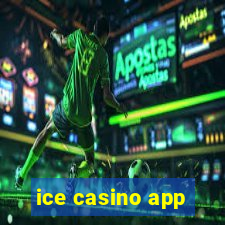 ice casino app