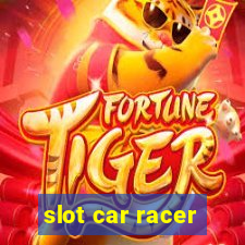 slot car racer