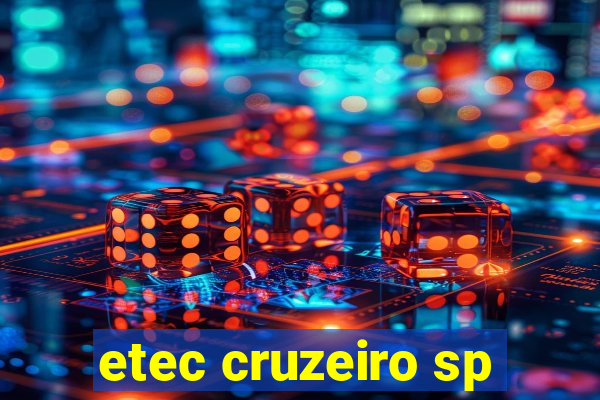 etec cruzeiro sp