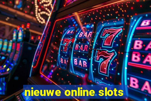 nieuwe online slots