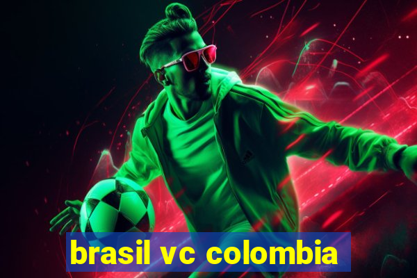 brasil vc colombia