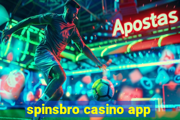 spinsbro casino app