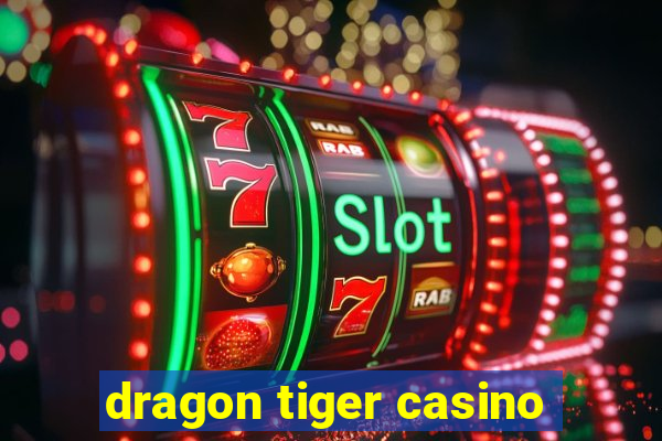 dragon tiger casino