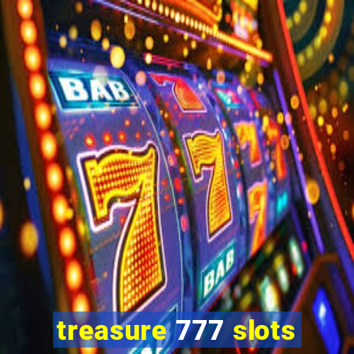 treasure 777 slots