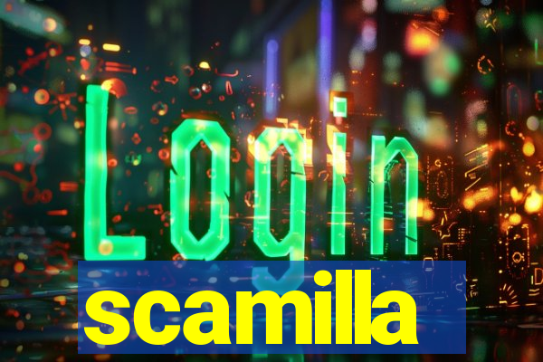 scamilla