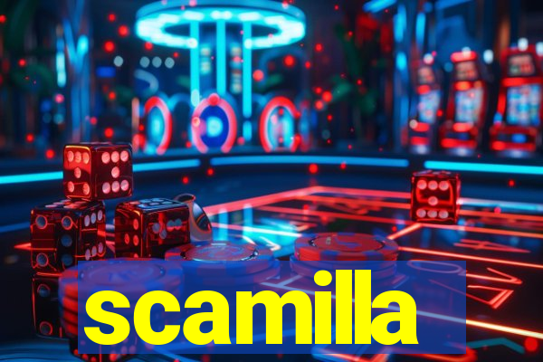 scamilla