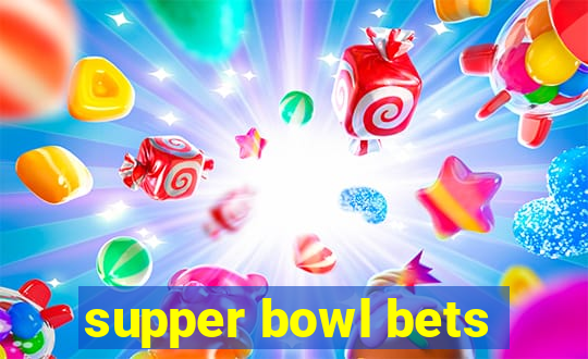 supper bowl bets