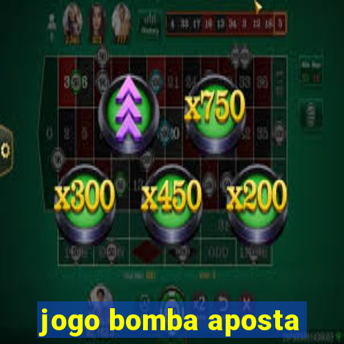 jogo bomba aposta