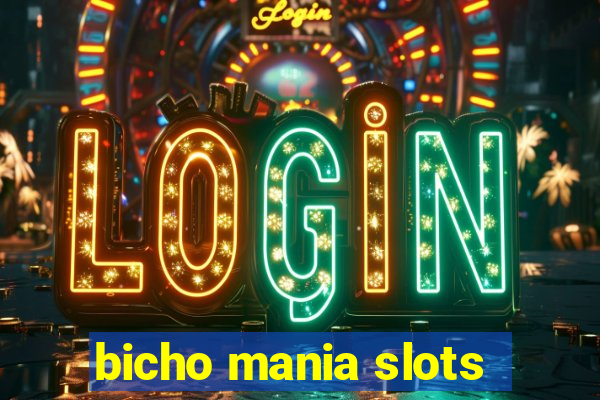 bicho mania slots