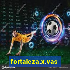 fortaleza.x.vasco