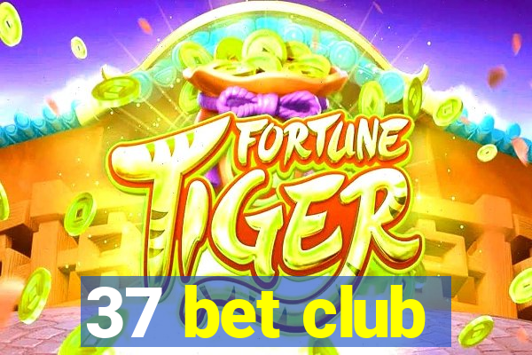 37 bet club