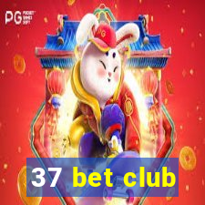 37 bet club