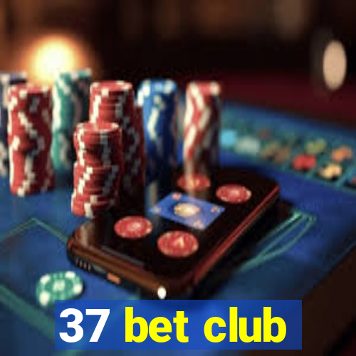 37 bet club