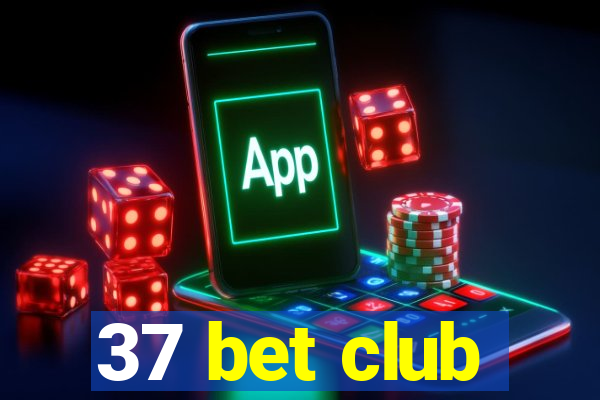 37 bet club