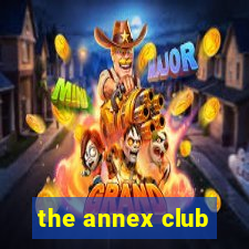 the annex club