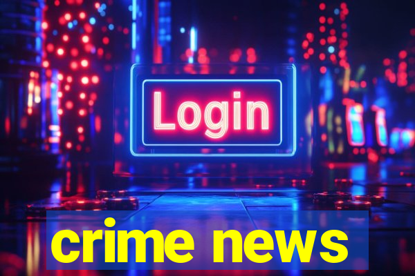 crime news