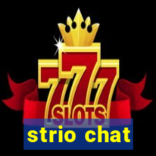 strio chat