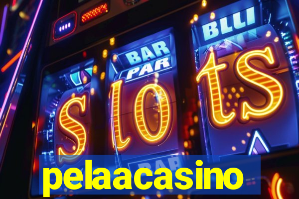 pelaacasino