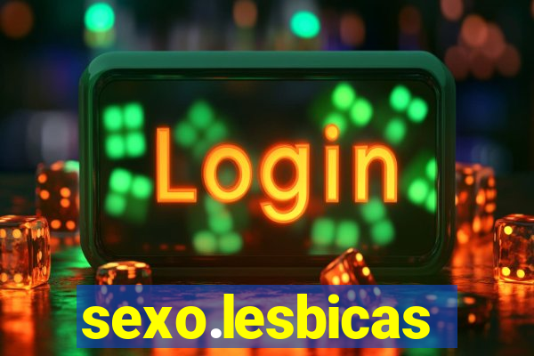 sexo.lesbicas