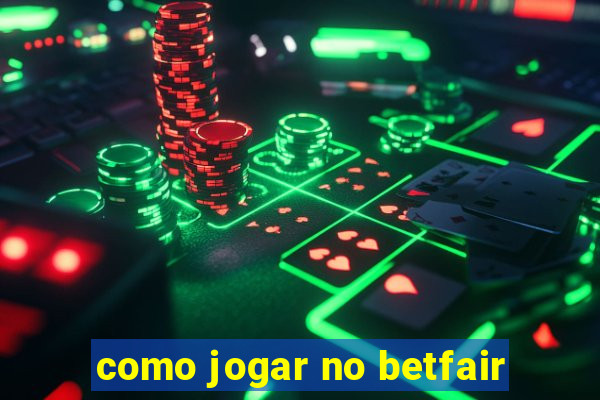 como jogar no betfair