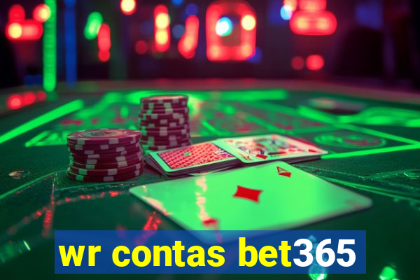 wr contas bet365