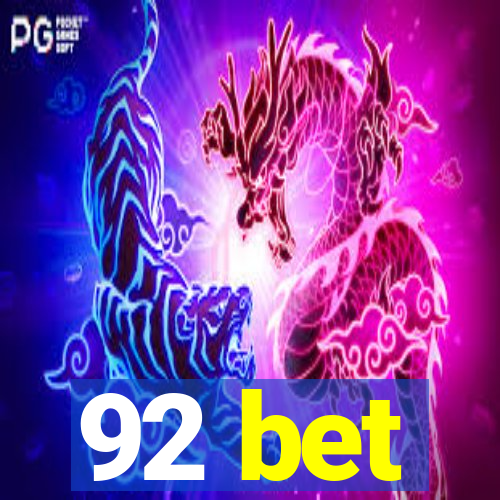 92 bet