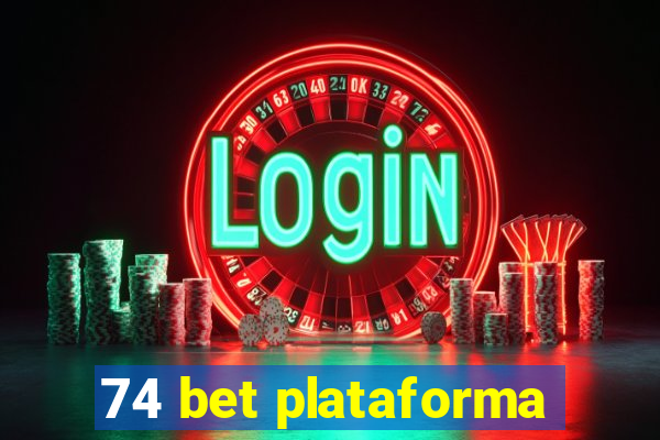 74 bet plataforma