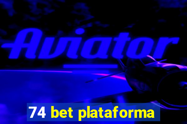 74 bet plataforma