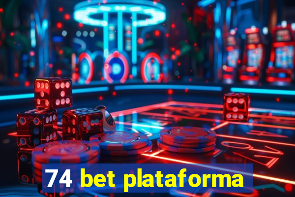 74 bet plataforma