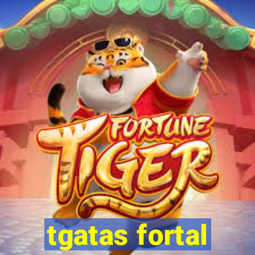 tgatas fortal