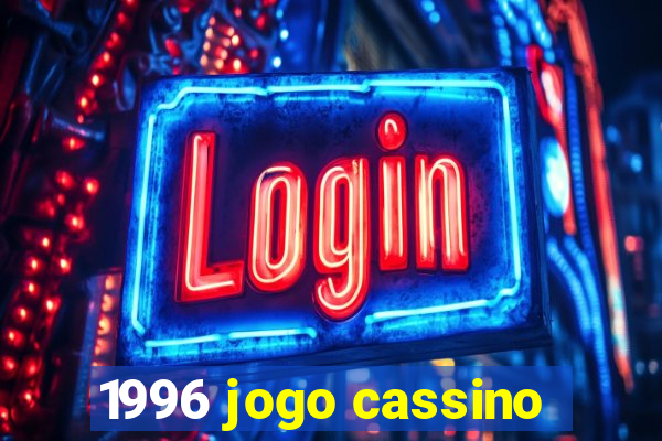 1996 jogo cassino