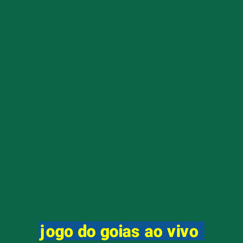 jogo do goias ao vivo