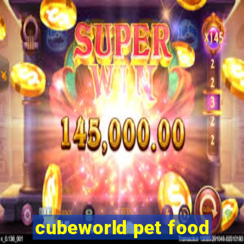 cubeworld pet food