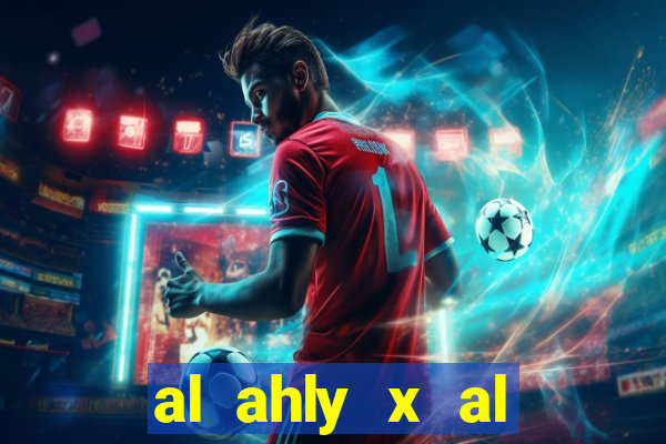 al ahly x al ittihad palpite