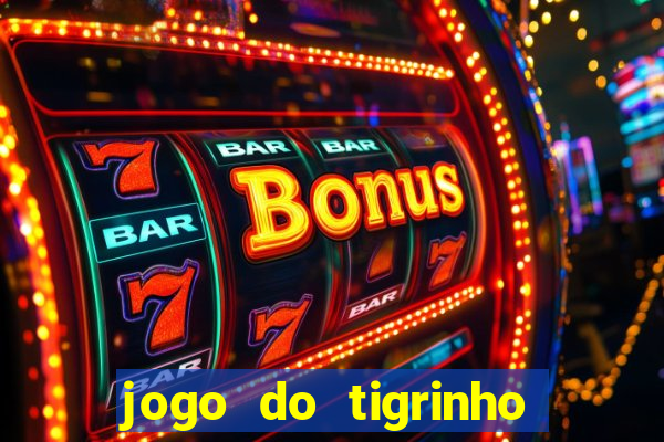 jogo do tigrinho apk dinheiro infinito